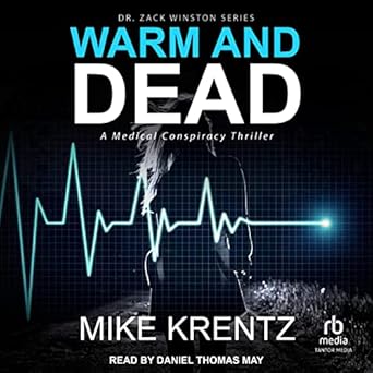 Warm and Dead: A Dr. Zack Winston Thriller Paperback