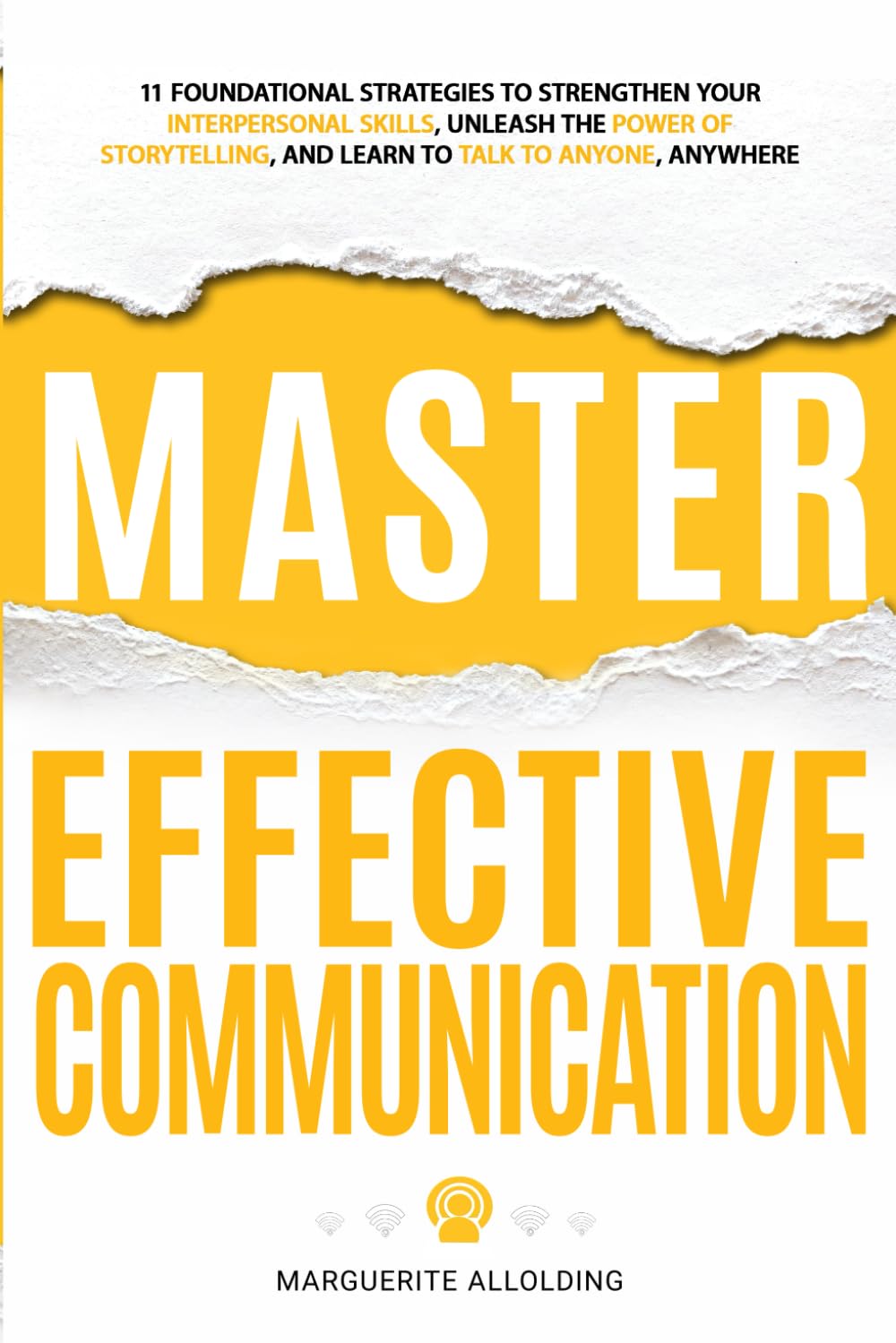 Master Effective Communication: by Marguerite Allolding - BigGreenBear.com Book 16.99 USD Big Green Bear