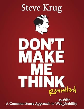 Don't Make Me Think, Revisited: (3rd Edition)