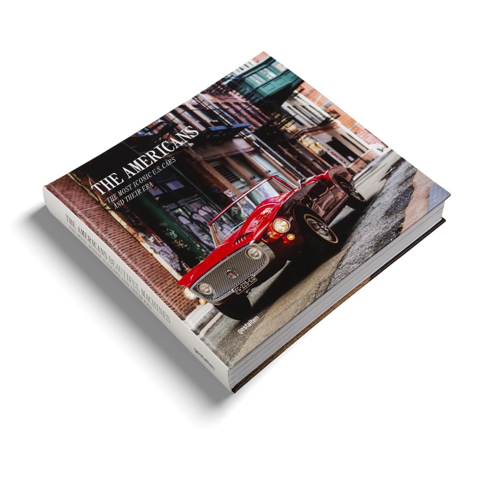 The Americans – Beautiful Machines: The Most Iconic US Cars and their Era: Hardcover