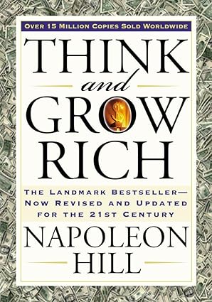 Think and Grow Rich: The Landmark Bestseller Now Revised and Updated