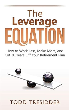 The Leverage Equation: How to Work Less, Make More - BigGreenBear.com Book 20.95 USD Big Green Bear