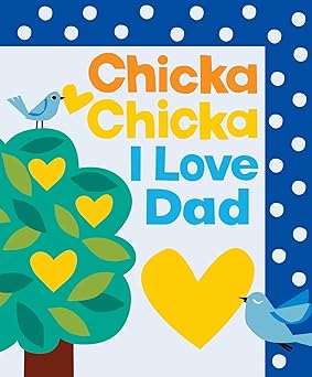 Chicka Chicka I Love Dad (Chicka Chicka Book, A) Hardcover