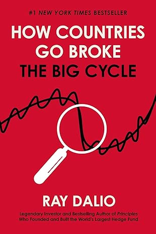 How Countries Go Broke: The Big Cycle (Principles) Hardcover - BigGreenBear.com Book 23.00 USD Big Green Bear