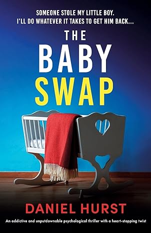 The Baby Swap: An addictive and unputdownable psychological thriller with a heart-stopping twist: Paperback - BigGreenBear.com Book 9.99 USD Big Green Bear