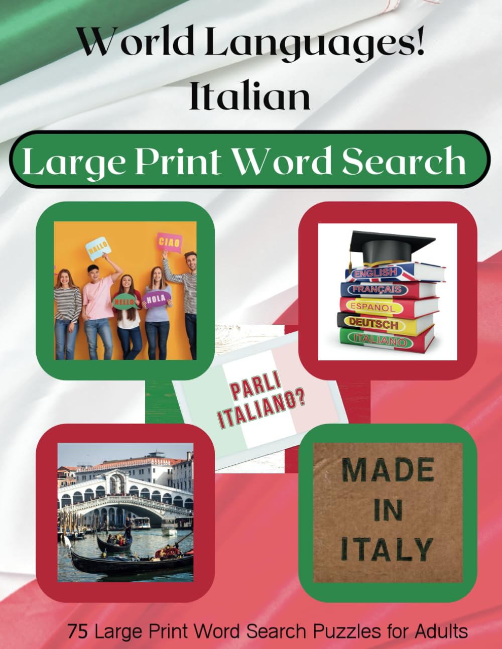 World Languages: Italian: 75 Large Print Word Search Puzzles for Adults and Seniors