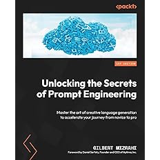 Unlocking the Secrets of Prompt Engineering: Gilbert Mizrahi - BigGreenBear.com Book 36.53 USD Big Green Bear