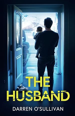 The Husband: An absolutely gripping psychological thriller: Paperback