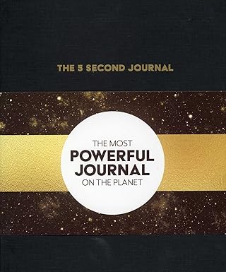 The 5 Second Journal: The Best Daily Journal and Fastest Way to Slow Down, Power Up, and Get Sh*t Done: Hardcover - BigGreenBear.com Book 19.99