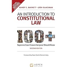 An Introduction to Constitutional Law: 100+ Supreme Court Cases Everyone Should Know 2nd Edition