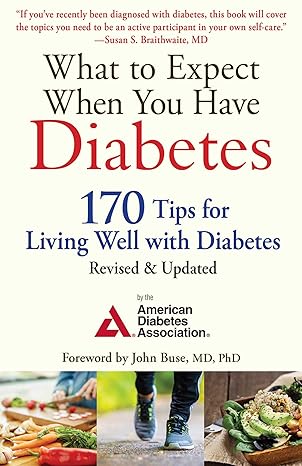 What to Expect When You Have Diabetes: 170 Tips