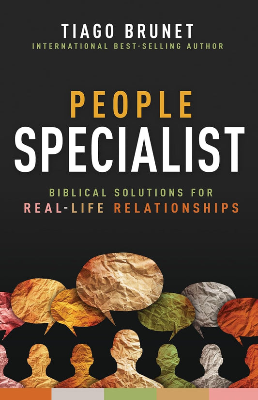 People Specialist: Biblical Solutions for Real-Life Relationships by Tiago Brunet -  BigGreenBear.com Book 15.45 USD Big Green Bear