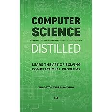 Computer Science Distilled: Learn the Art of Solving Computational Problems -  BigGreenBear.com Book 25.95 USD Big Green Bear