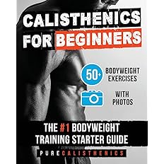 Calisthenics for Beginners: 50 Bodyweight Exercises | The #1 Bodyweight Training -  BigGreenBear.com Book 16.99 USD Big Green Bear