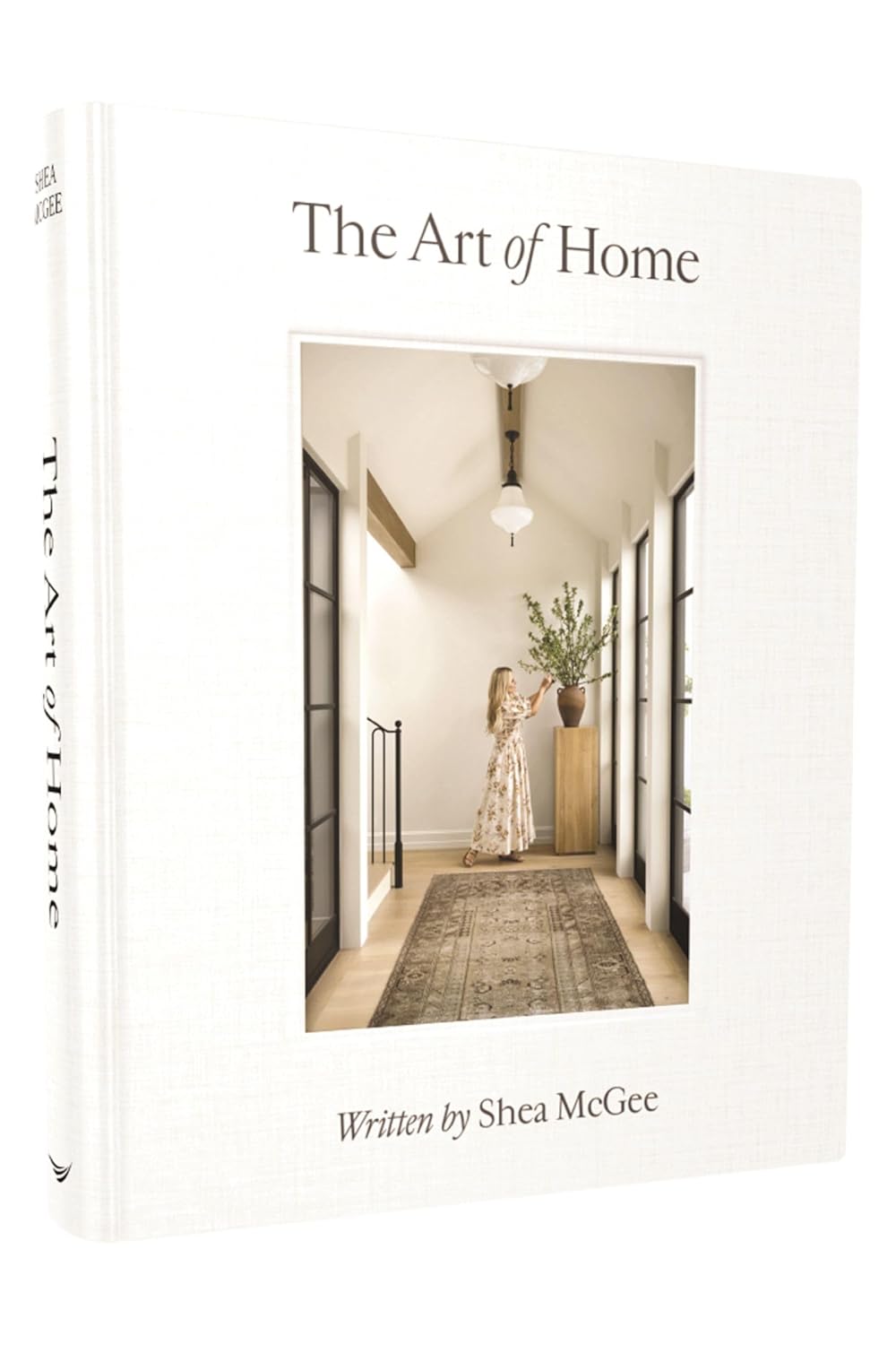 The Art of Home: A Designer Guide to Creating an Elevated Yet Approachable Home Hardcover