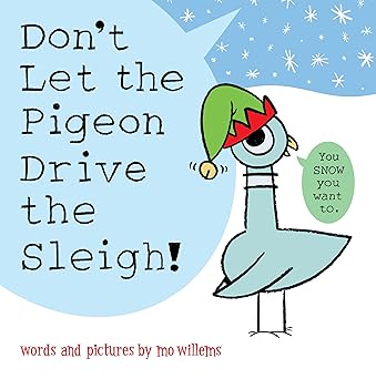 Don't Let the Pigeon Drive the Sleigh! Hardcover – Picture Book - BigGreenBear.com Book 11.65 USD Big Green Bear
