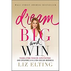 Dream Big and Win: Translating Passion into Purpose and Creating a Billion-Dollar Business: 1st Edition -  BigGreenBear.com Book 16.99 USD Big Green Bear
