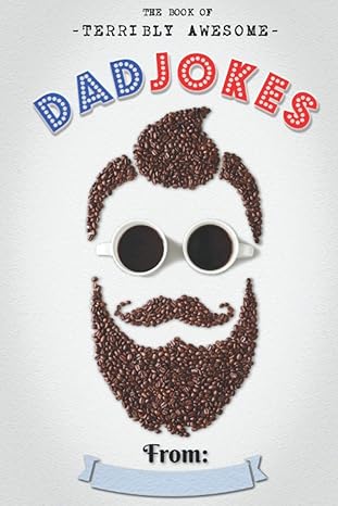 The Book Of Terribly Awesome Dad Jokes: Gilden, Dan - BigGreenBear.com Book 8.99