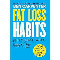 Fat Loss Habits: The No Bullsh*t Guide to Losing Weight by Ben Carpenter -  BigGreenBear.com Book 19.98 USD Big Green Bear