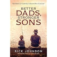Better Dads, Stronger Sons: How Fathers Can Guide Boys - BigGreenBear.com Book 8.99