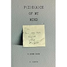 P(i)e(a)ce of My Mind: A Poem Book - BigGreenBear.com Book 16.45 USD Big Green Bear