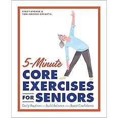 5-Minute Core Exercises for Seniors: Daily Routines