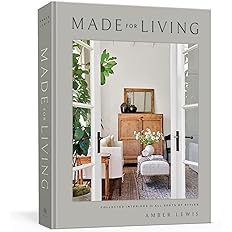 Made for Living: Collected Interiors for All Sorts of Styles