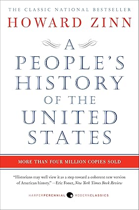 A People's History of the United States - By Zinn, Howard
