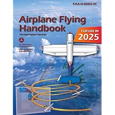 Airplane Flying Handbook FAA-H-8083-3C: Pilot Flight Training Study Guide