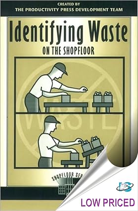 Identifying Waste on the Shopfloor (The Shopfloor Series)