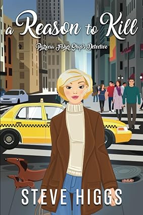 A Reason to Kill: Patricia Fisher: Ship's Detective - A Cozy Mystery Adventure: Paperback