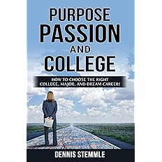 PURPOSE, PASSION, AND COLLEGE: How To Choose The Right College: Paperback - BigGreenBear.com Book 19.97 USD Big Green Bear