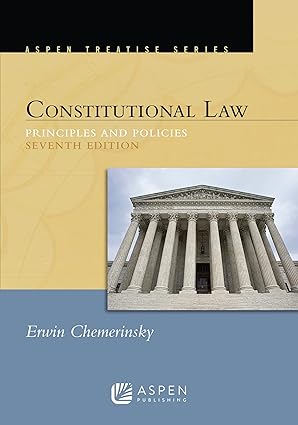 Constitutional Law: Principles and Polices (Aspen Treatise) 7th Edition -  BigGreenBear.com Book 91.20 USD Big Green Bear