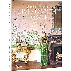 Aerin Lauder: Living with Flowers: Hardcover - BigGreenBear.com Book 35.45 USD Big Green Bear