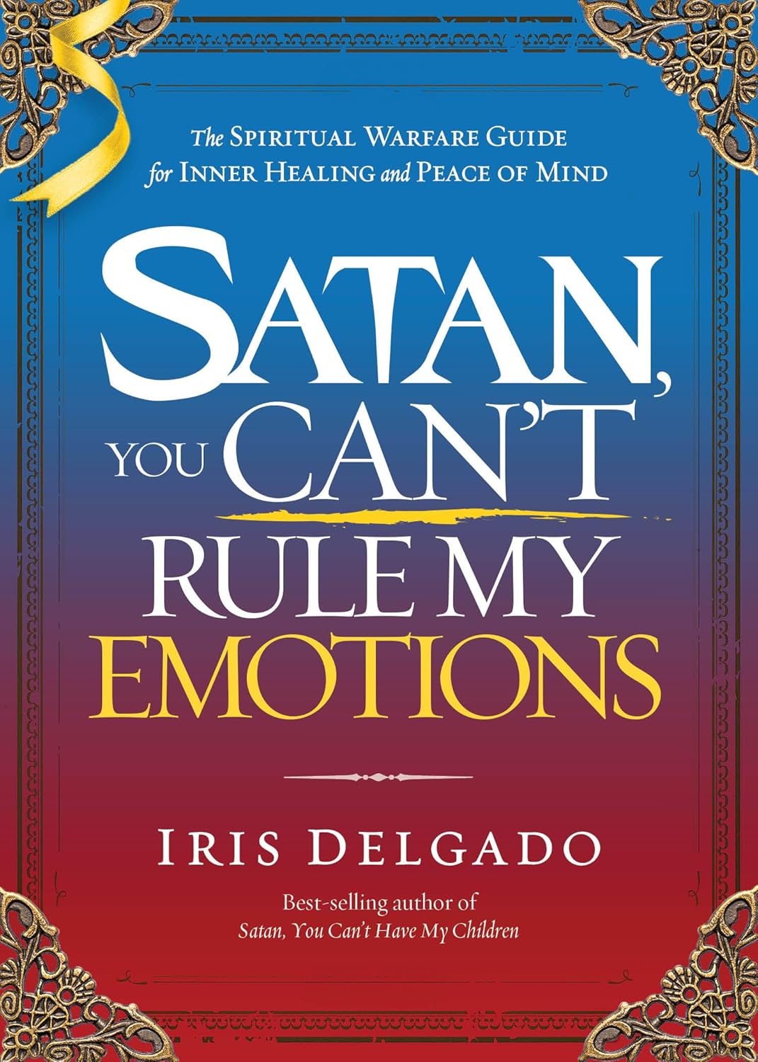 Satan, You Can't Rule My Emotions: The Spiritual Warfare Guide for Inner Healing - BigGreenBear.com Book 18.98 USD Big Green Bear