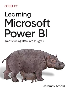 Learning Microsoft Power BI: Transforming Data into Insights: 1st Edition - BigGreenBear.com Book 44.89 USD Big Green Bear