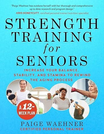 Strength Training for Seniors: Increase your Balance, Stability, and Stamina