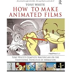 How to Make Animated Films: Tony White's Complete Masterclass -  BigGreenBear.com Book 39.99 USD Big Green Bear