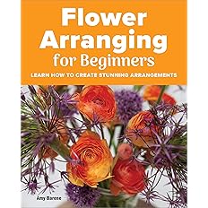 Flower Arranging for Beginners: Paperback