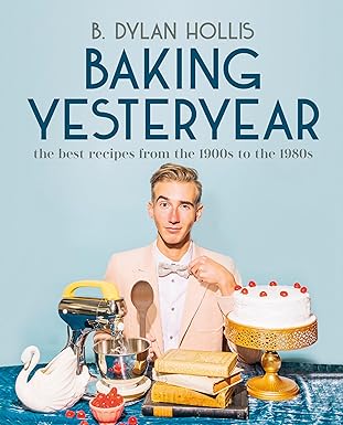 Baking Yesteryear: The Best Recipes from the 1900s to the 1980s: Hardcover - BigGreenBear.com Book 18.99 USD