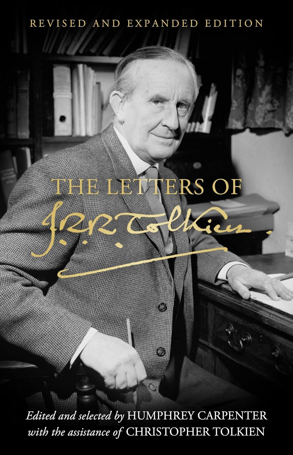 The Letters of J.R.R. Tolkien: Revised and Expanded Edition―Revealing Insights into the Life of Middle-Earth's Creator
