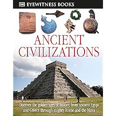 History Books: Ancient Civilizations: Discover the Golden Ages of History