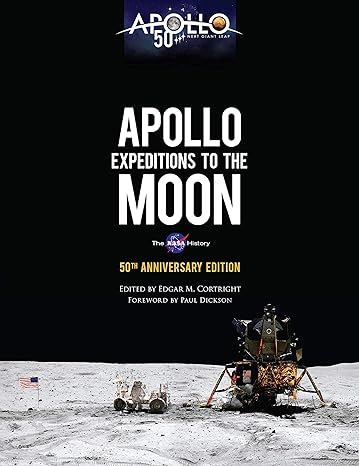 Apollo Expeditions to the Moon: The NASA History 50th