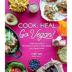 Cook. Heal. Go Vegan!: A Delicious Guide to Plant-Based Cooking: Paperback -  BigGreenBear.com Book 14.99 USD