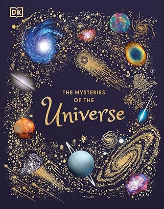 The Mysteries of the Universe: Discover the Best-Kept Secrets