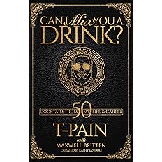 Can I Mix You a Drink? by T-Pain -  BigGreenBear.com Book 15.93 USD Big Green Bear