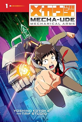 Mecha-Ude Volume 1: Mechanical Arms by Yoshino Koyoka - BigGreenBear.com Comic 24.99