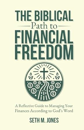 The Biblical Path to Financial Freedom