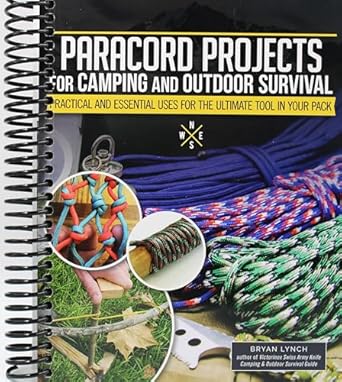 Paracord Projects For Camping and Outdoor Survival: