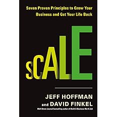 Scale: Seven Proven Principles to Grow Your Business and Get Your Life Back: Paperback -  BigGreenBear.com Book 9.99